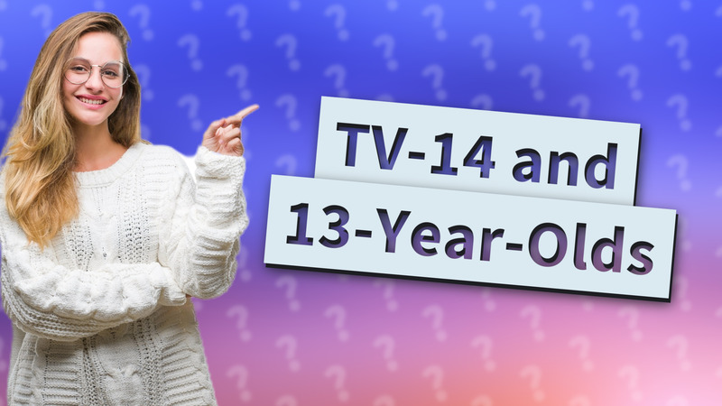 TV-14 and 13-Year-Olds