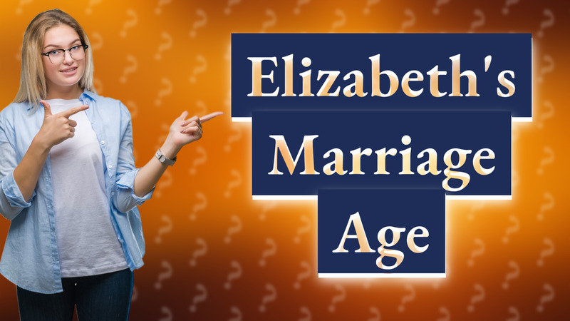 Elizabeth's Marriage Age