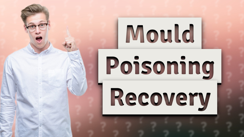 Mould Poisoning Recovery