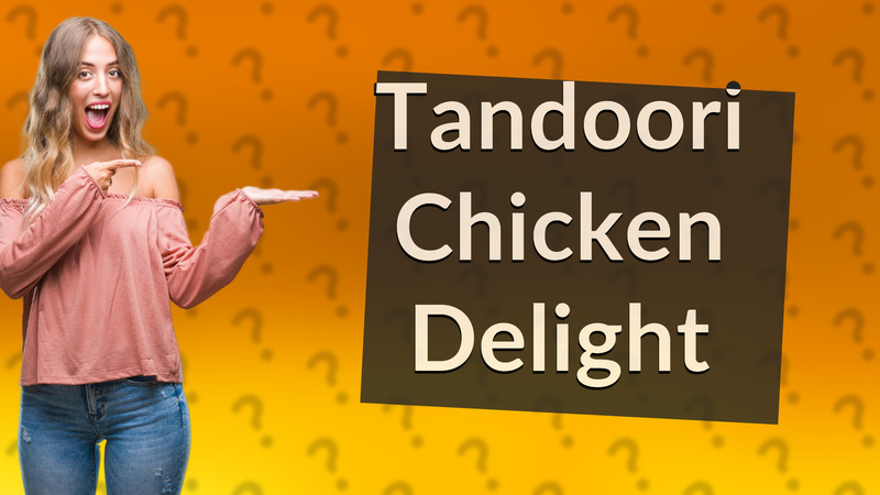 Tandoori Chicken Delight