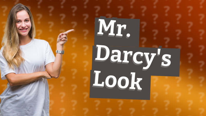 Mr. Darcy's Look