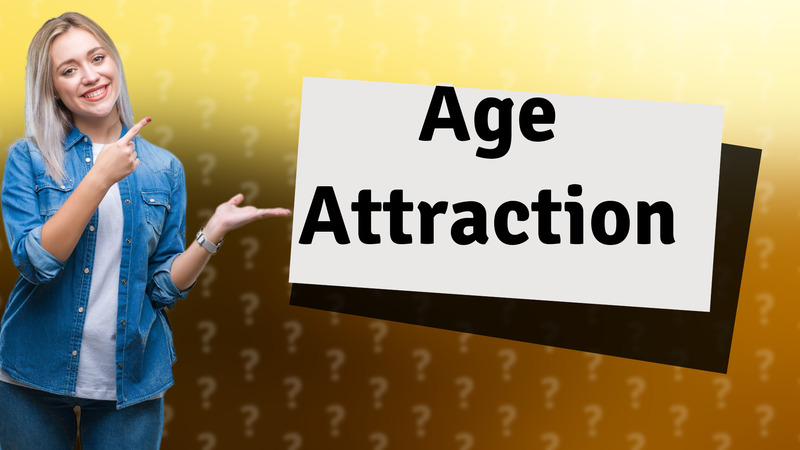 Age Attraction