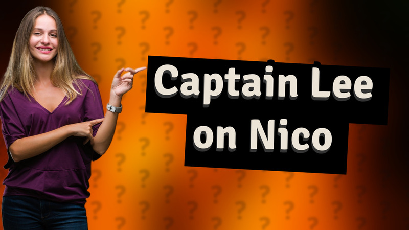 Captain Lee on Nico