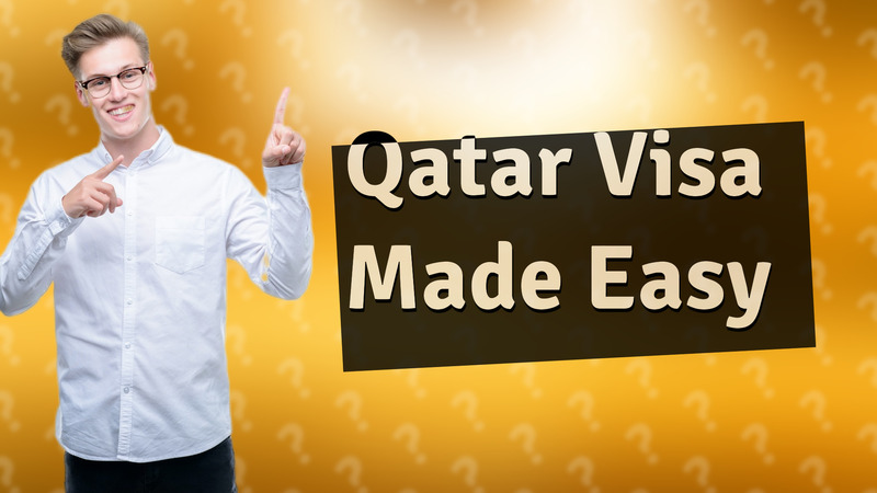 Qatar Visa Made Easy