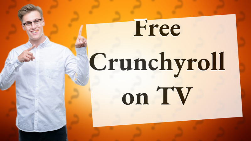 Free Crunchyroll on TV