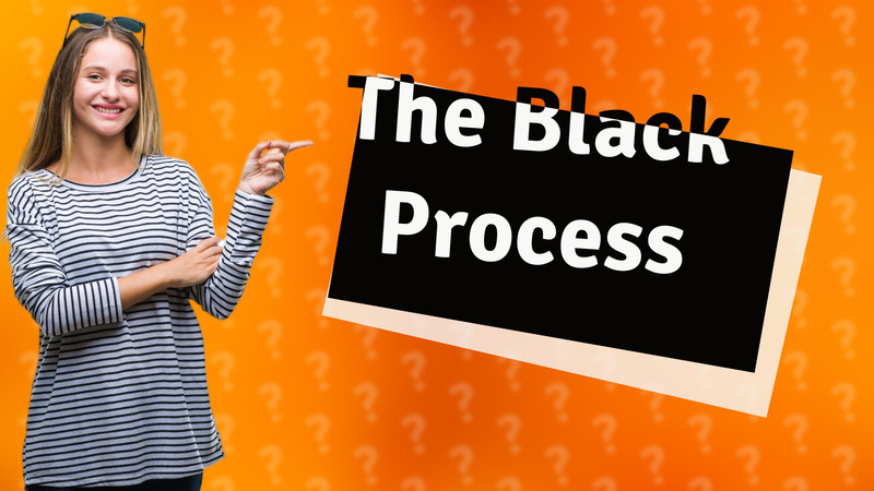 The Black Process
