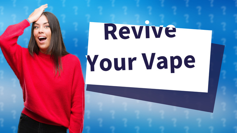 Revive Your Vape
