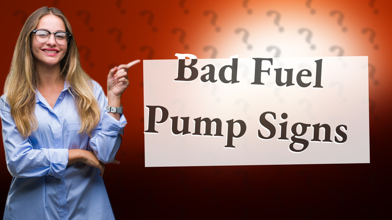 Bad Fuel Pump Signs