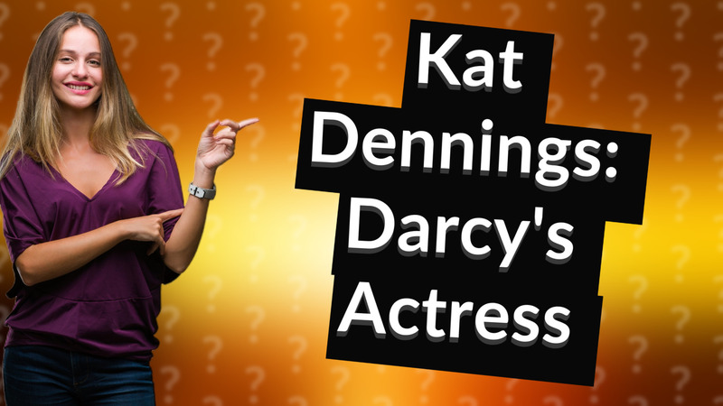 Kat Dennings: Darcy's Actress
