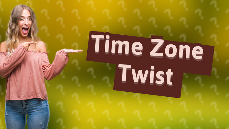Time Zone Twist