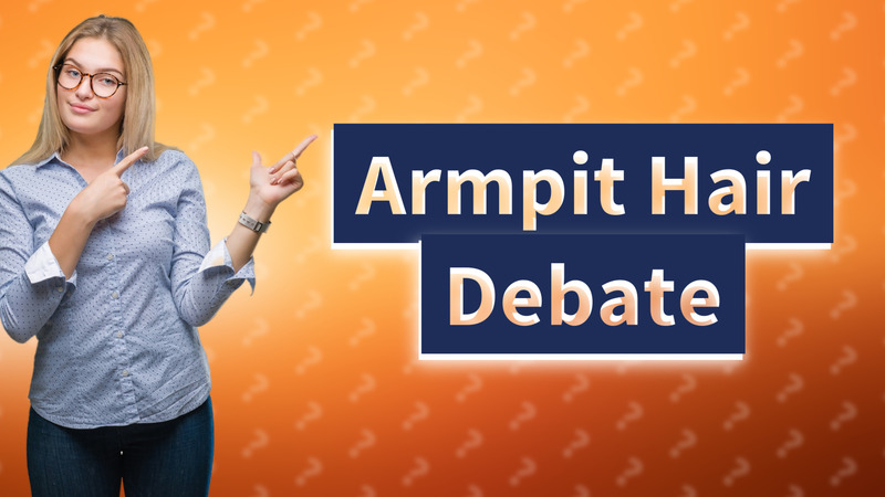 Armpit Hair Debate