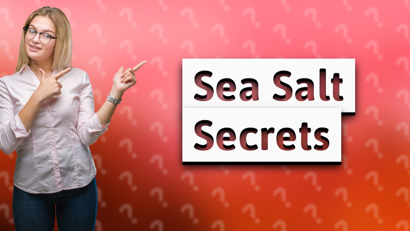 Sea Salt Secrets