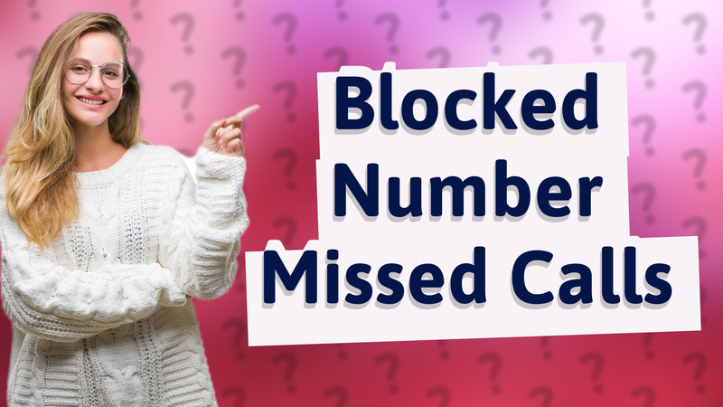 Blocked Number Missed Calls