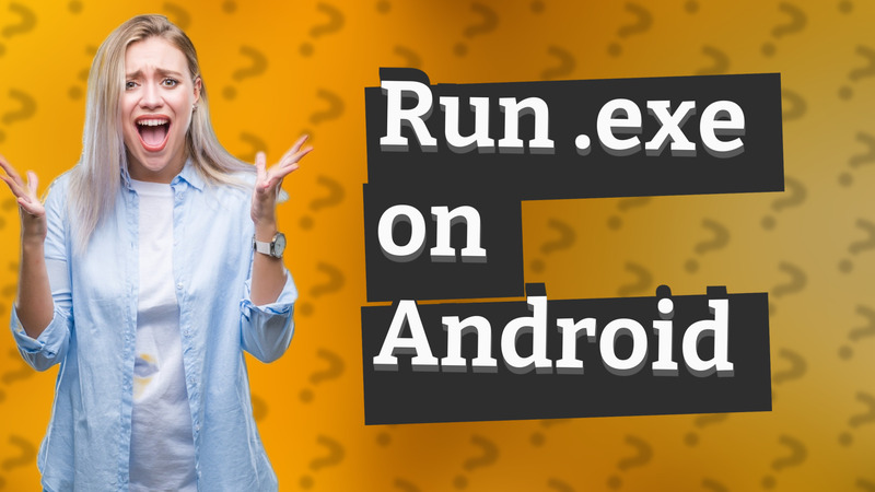 Run .exe on Android