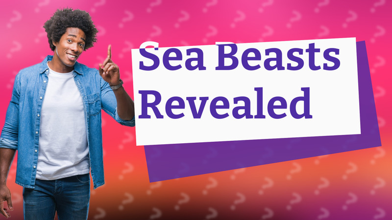 Sea Beasts Revealed