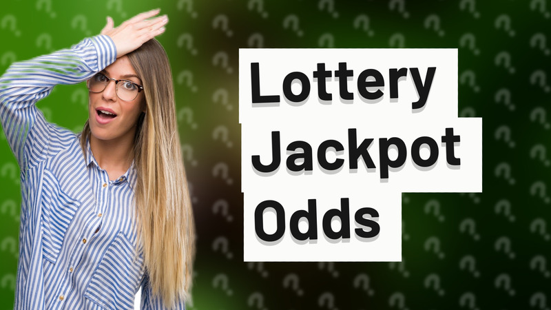 Lottery Jackpot Odds