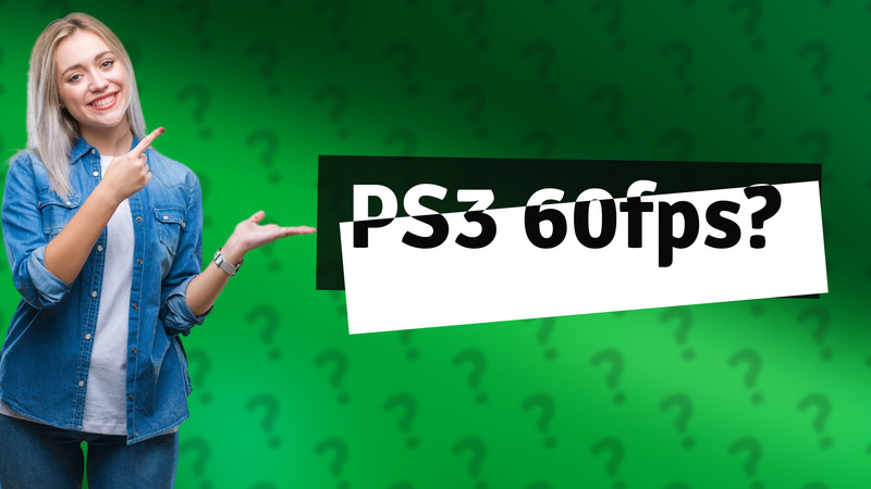 PS3 60fps?