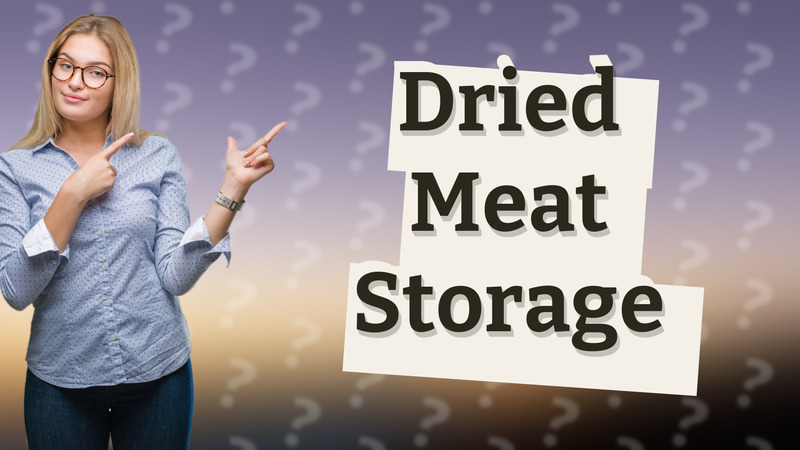 Dried Meat Storage