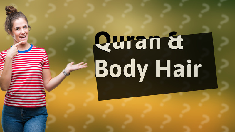 Quran & Body Hair