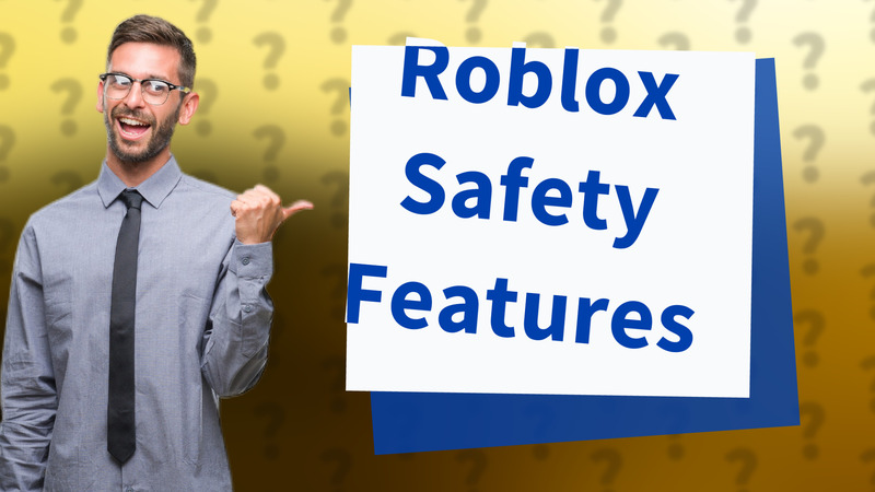 Roblox Safety Features