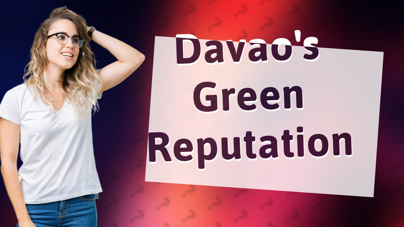 Davao's Green Reputation
