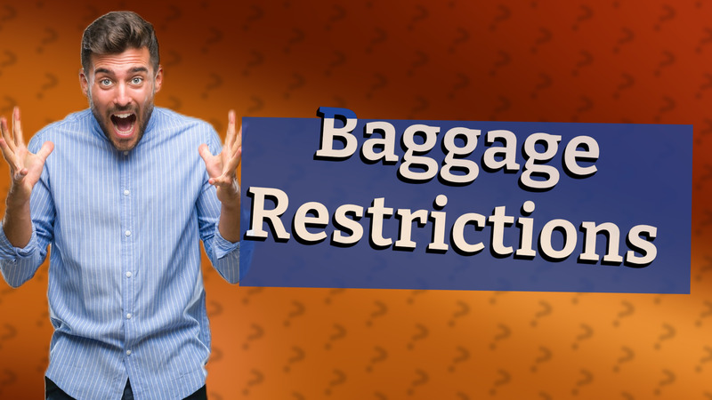 Baggage Restrictions