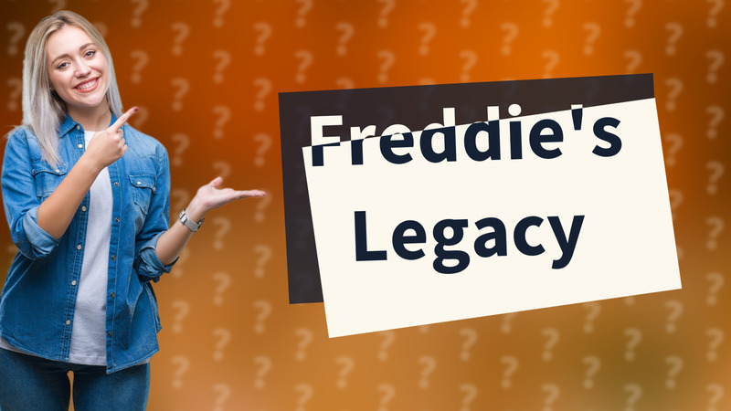 Freddie's Legacy