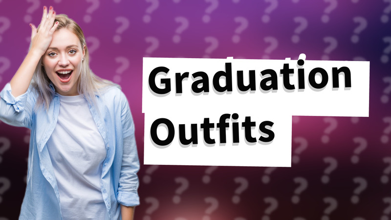 Graduation Outfits