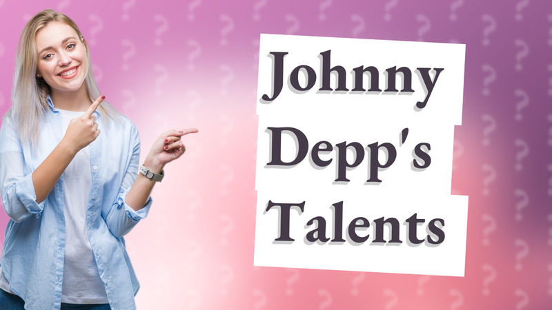 Johnny Depp's Talents
