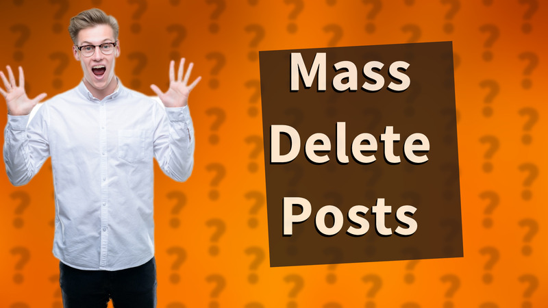 Mass Delete Posts