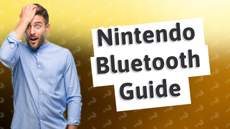Nintendo Bluetooth Guide