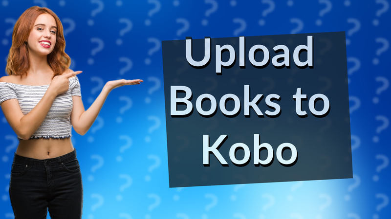 Upload Books to Kobo