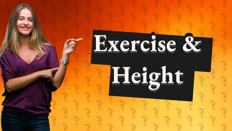Exercise & Height