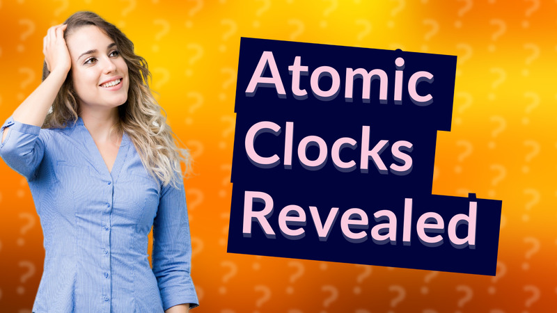 Atomic Clocks Revealed
