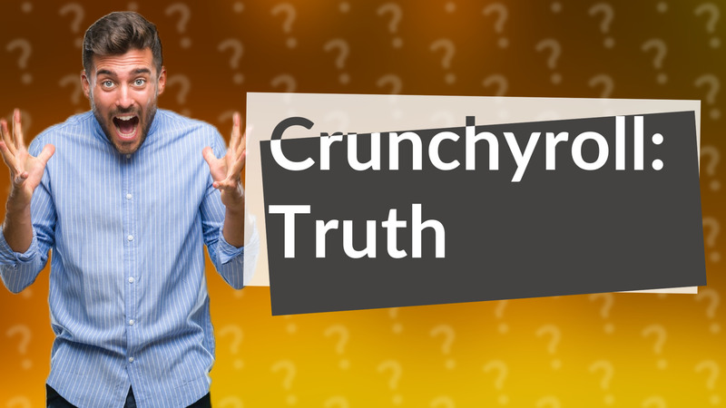 Crunchyroll: Truth