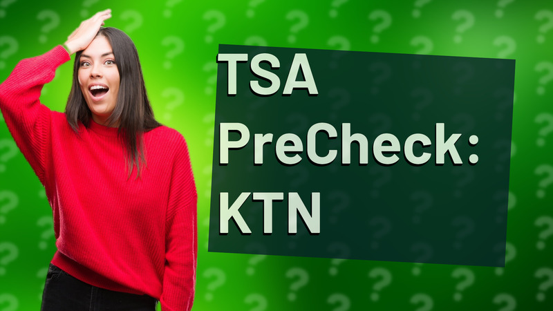 TSA PreCheck: KTN