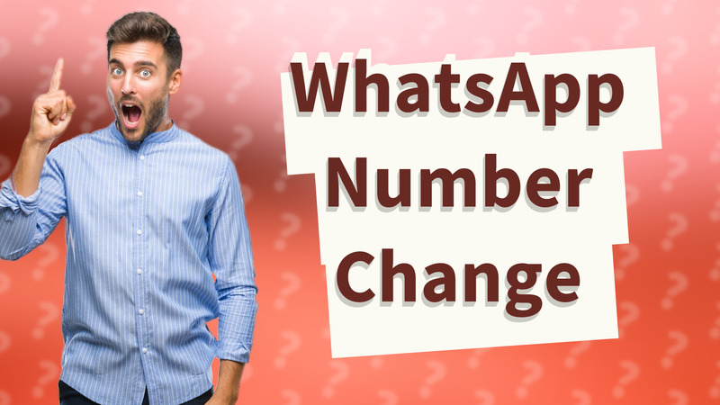 WhatsApp Number Change