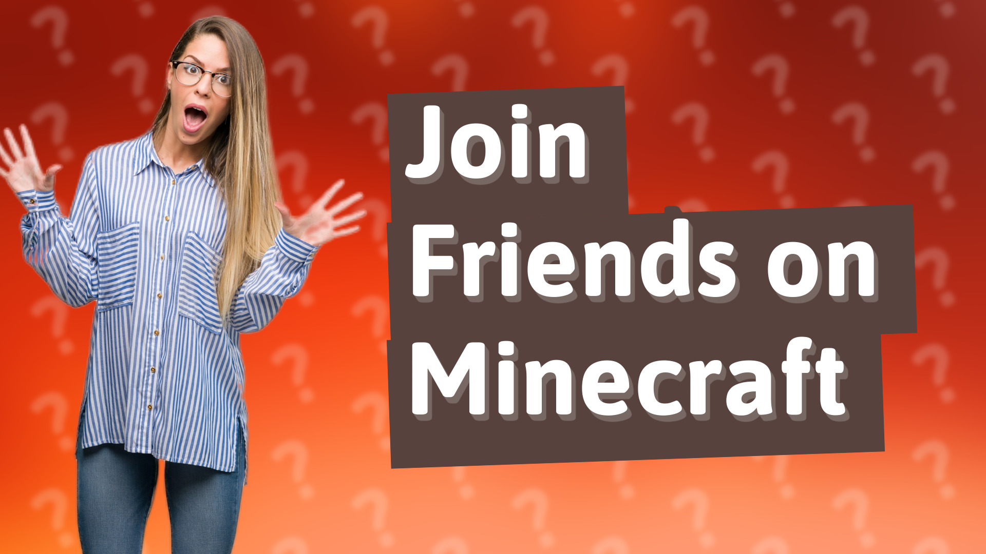 Join Friends on Minecraft