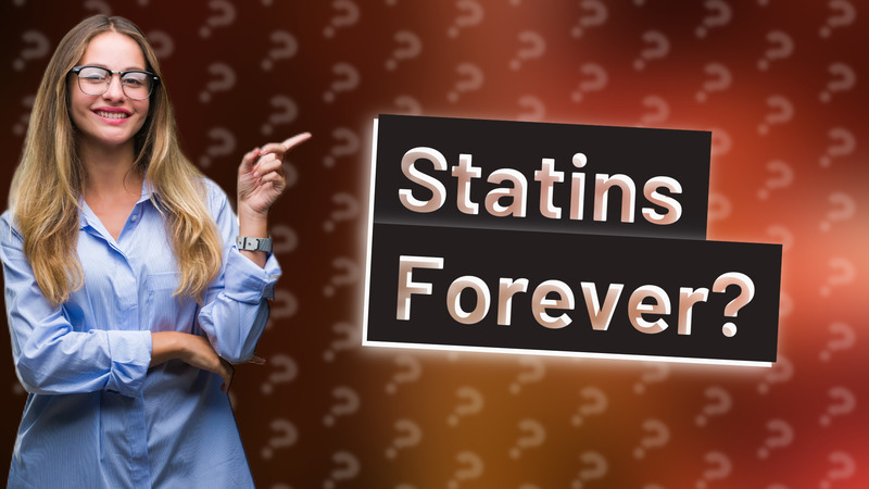 Statins Forever?