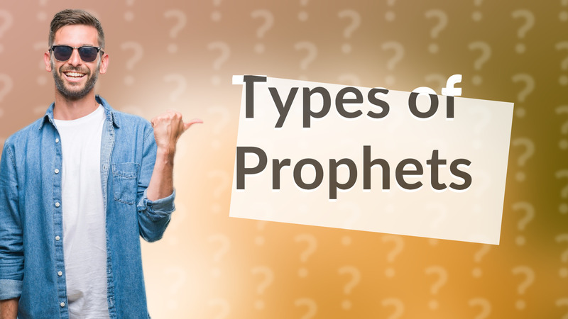 Types of Prophets