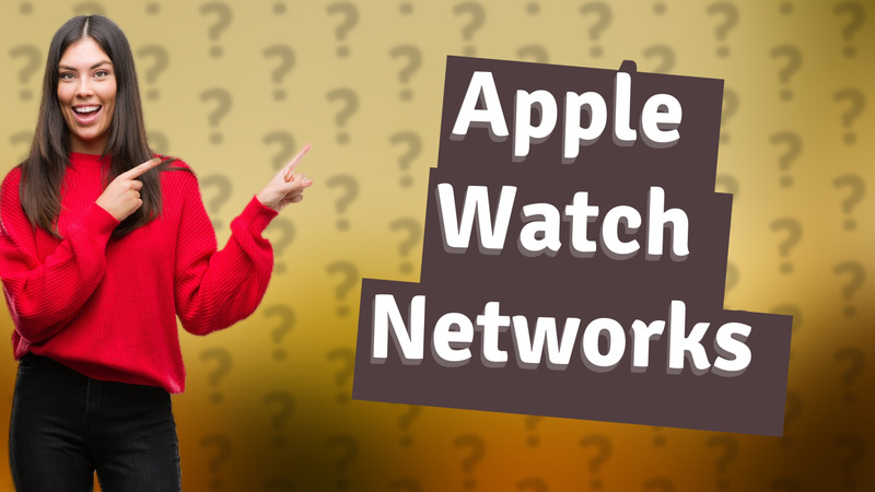 Apple Watch Networks