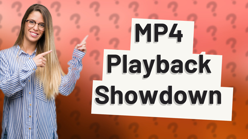 MP4 Playback Showdown