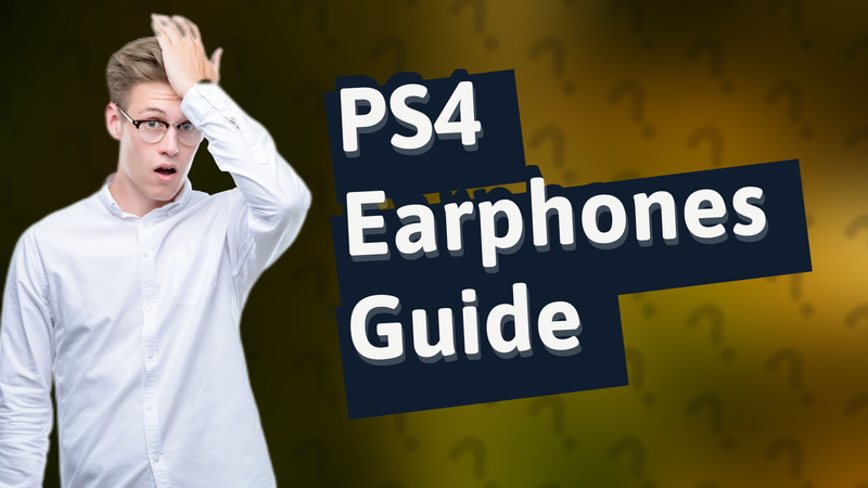 PS4 Earphones Guide
