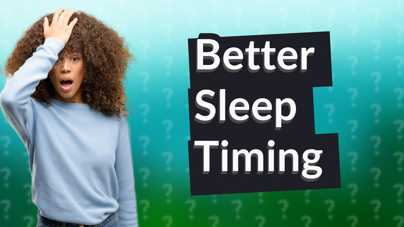 Better Sleep Timing