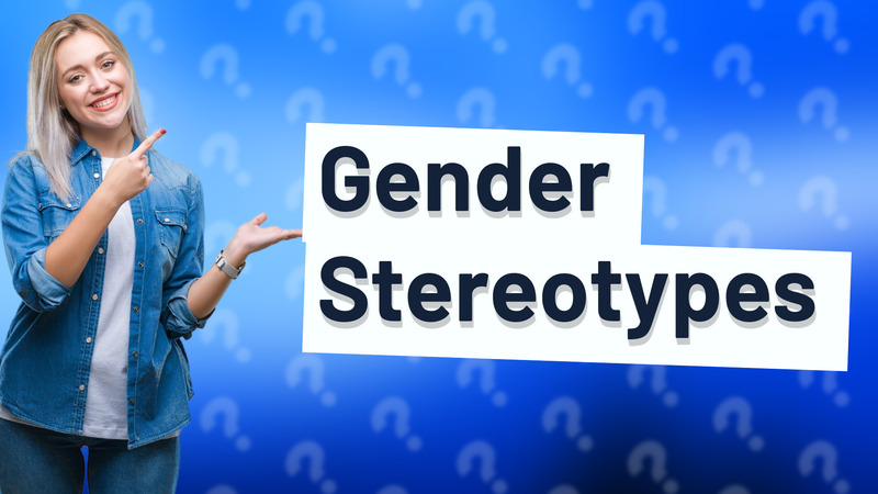 Gender Stereotypes