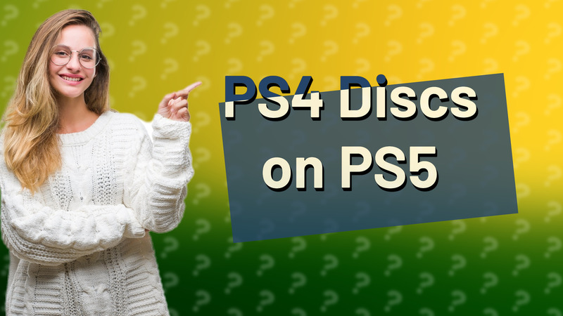 PS4 Discs on PS5