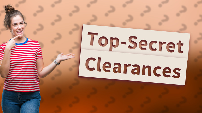 Top-Secret Clearances