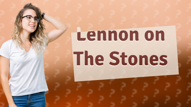 Lennon on The Stones