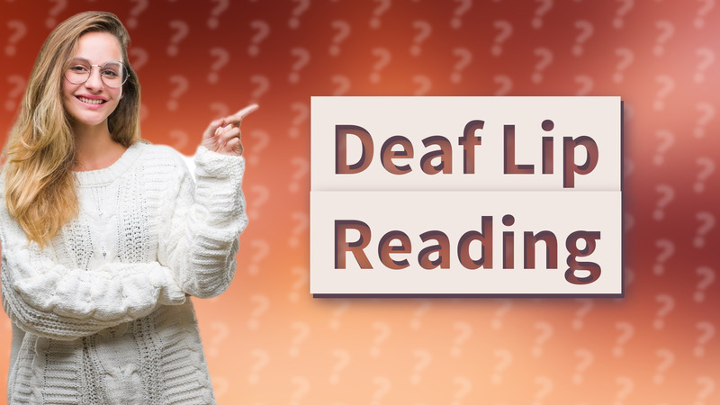 Deaf Lip Reading