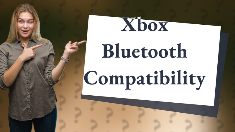 Xbox Bluetooth Compatibility